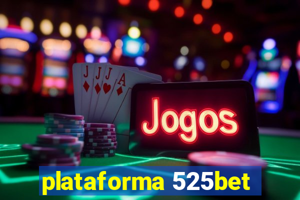 plataforma 525bet